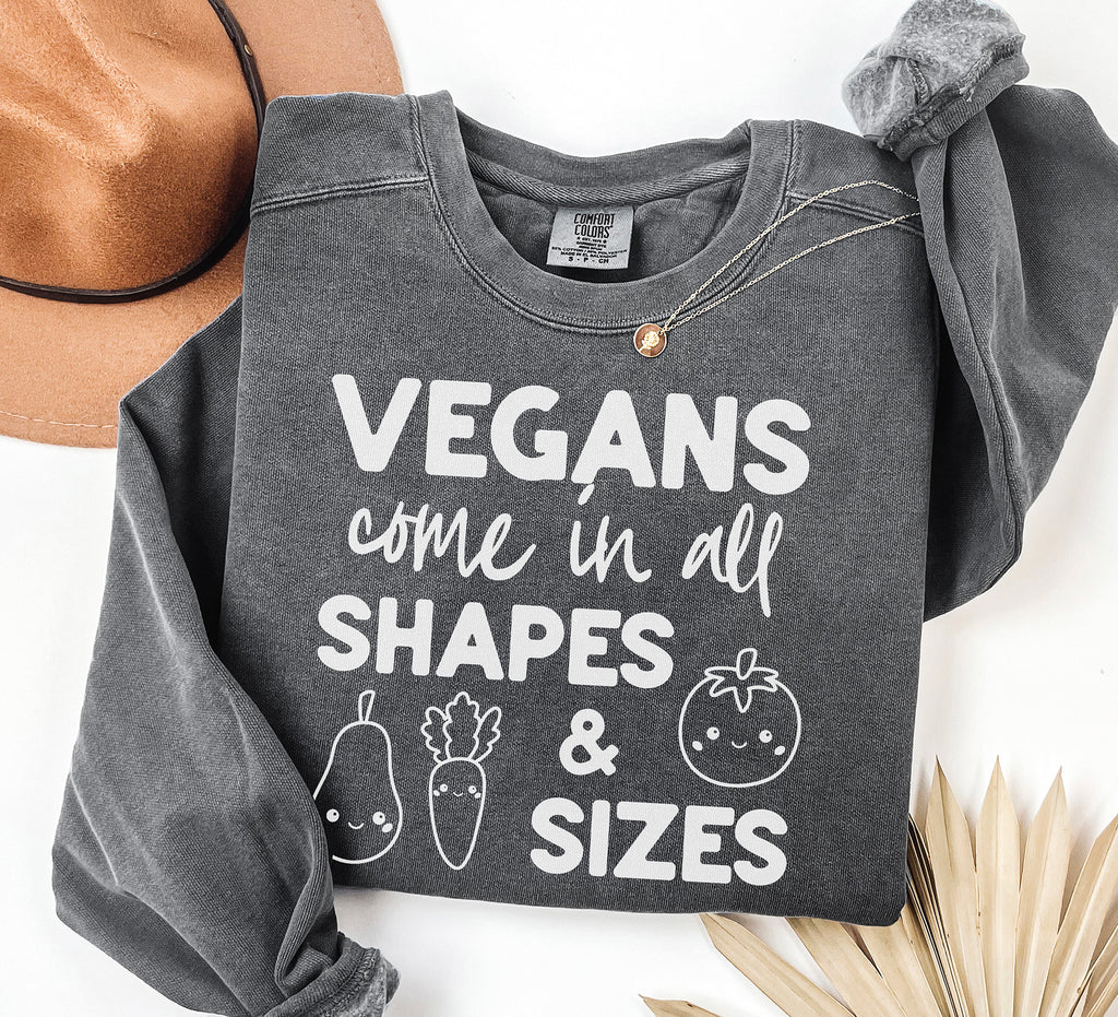 Vegans Come in All Shapes and Sizes Unisex Comfort Colors sweatshirt