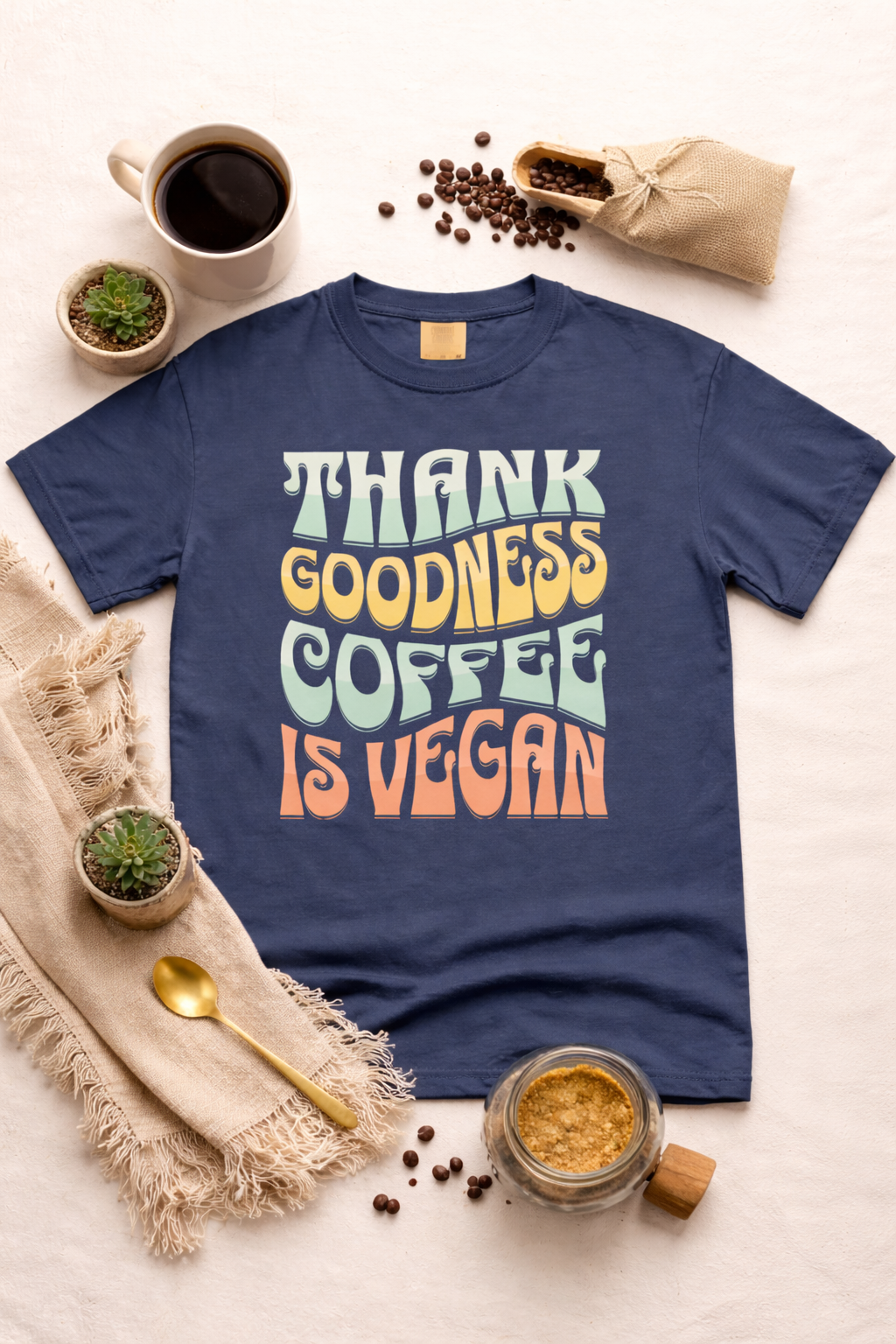 Thank Goodness Coffee is Vegan Vintage Style T-shirt
