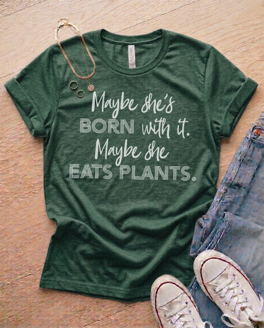 Maybe she Eats Plants Unisex t-shirt