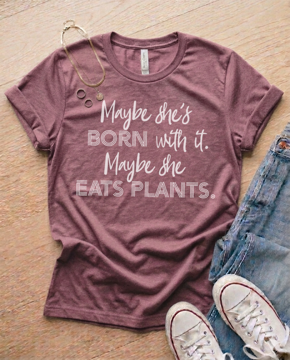 Maybe she Eats Plants Unisex t-shirt