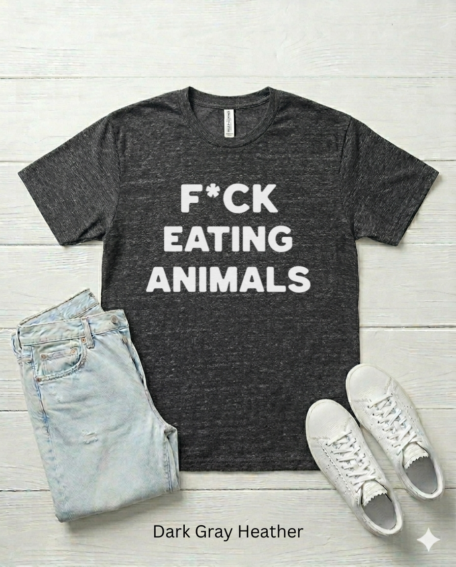 F*ck Eating Animals Unisex t-shirt