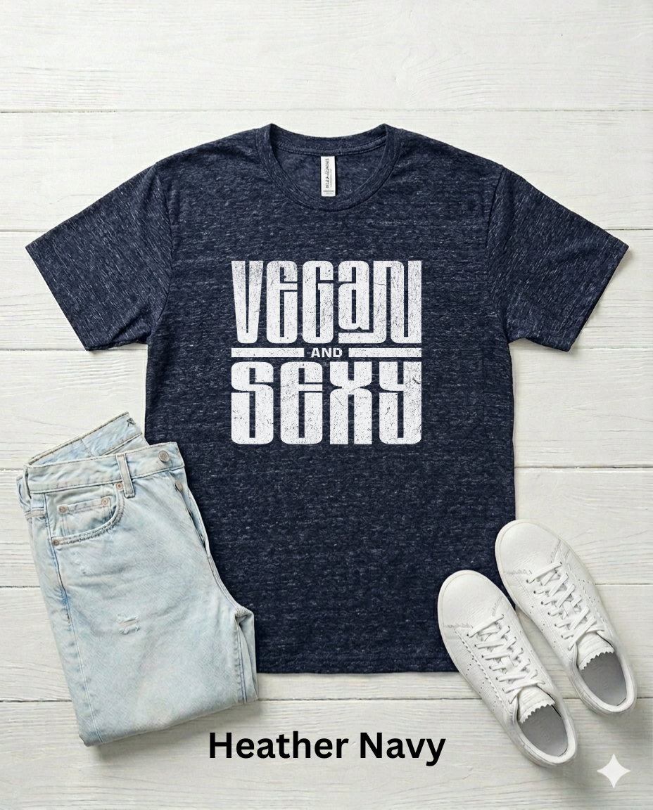 Vegan and Sexy Unisex t-shirt